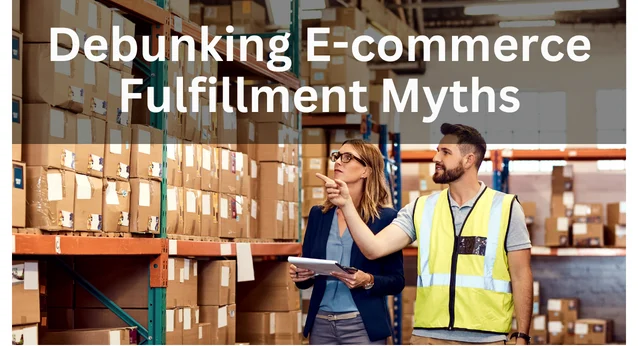 Ecommerce Fulfillment Myths